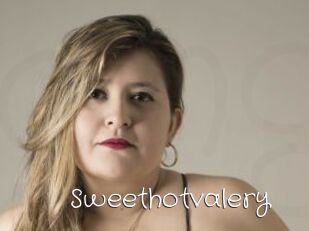 Sweethotvalery