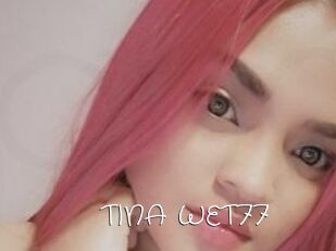 TINA_WET77