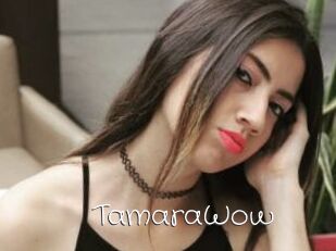 TamaraWow