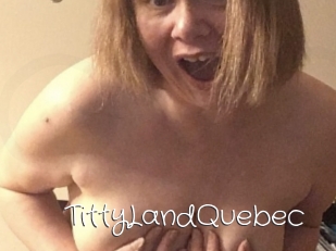 TittyLandQuebec