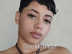 Thickkore21