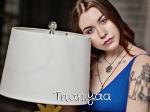 Titaniyaa