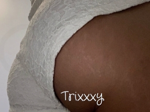 Trixxxy