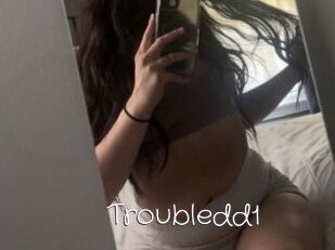 Troubledd1