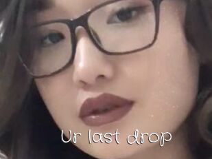 Ur_last_drop
