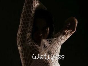 WetLipss
