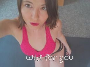Wild_for_you