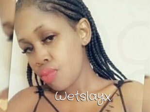 Wetslayx
