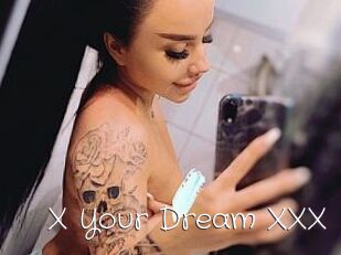 X_Your_Dream_XXX