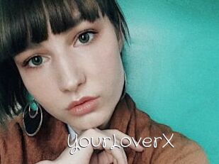YourLoverX