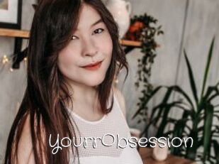 YourrObsession