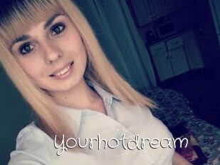 Yourhotdream