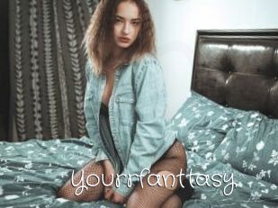Yourrfanttasy