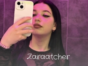 Zaraatcher